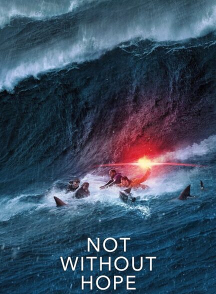دانلود فیلم Not Without Hope 2025