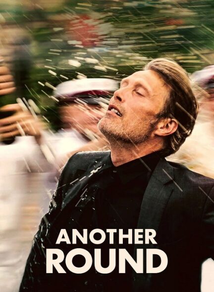 دانلود فیلم Another Round 2020
