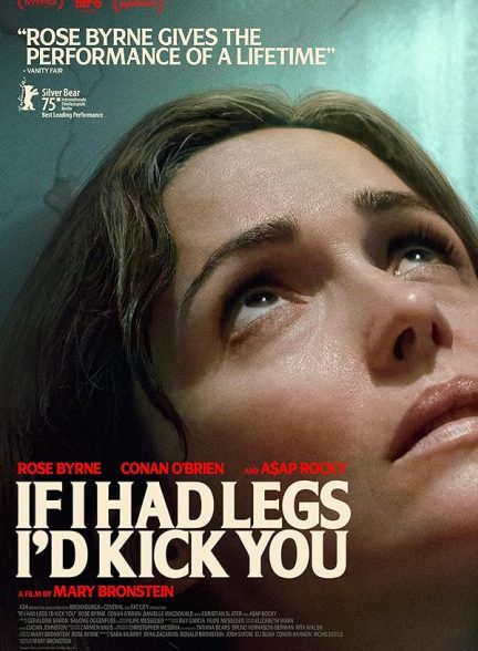 دانلود فیلم If I Had Legs I’d Kick You 2025