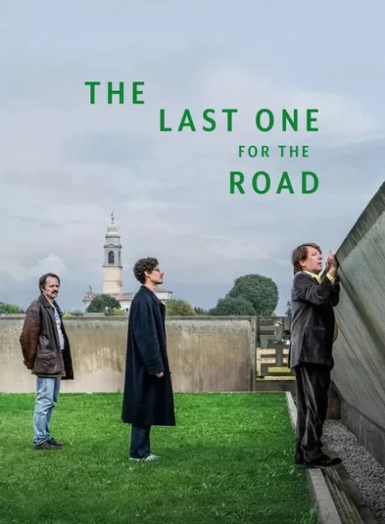 دانلود فیلم The Last One for the Road 2025