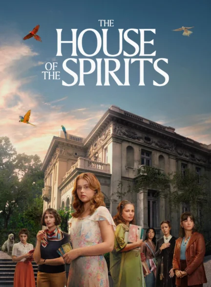 دانلود سریال The House of the Spirits