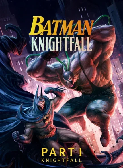 دانلود فیلم Batman: Knightfall Part 1: Knightfall 2026