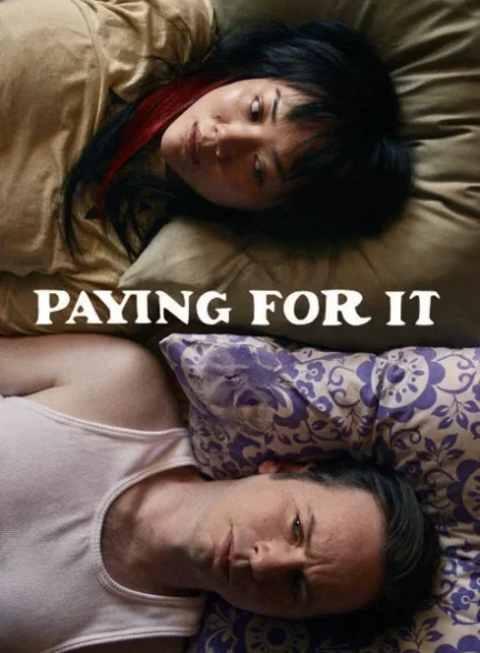دانلود فیلم Paying for It 2026